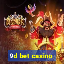 9d bet casino